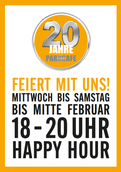 Wei&szlig;er Hintergrund mit orangener und schwarzer Schrift - "Feiert mit uns! Mittwoch bis Samstag bis Mitte Februar, 18- 20 Uhr, Happy Hour"